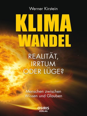 cover image of Klimawandel--Realität, Irrtum oder Lüge?